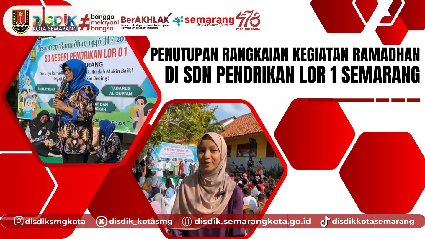 Penutupan Rangkaian Kegiatan Ramadhan di SDN Pendrikan Lor 1 Semarang